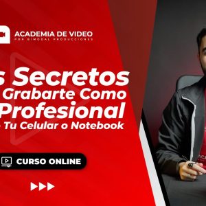 Los Secretos para Grabarte como un Profesional Usando tu Celular o Notebook